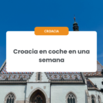 Croacia en coche en una semana