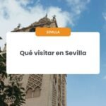 Qué visitar en Sevilla